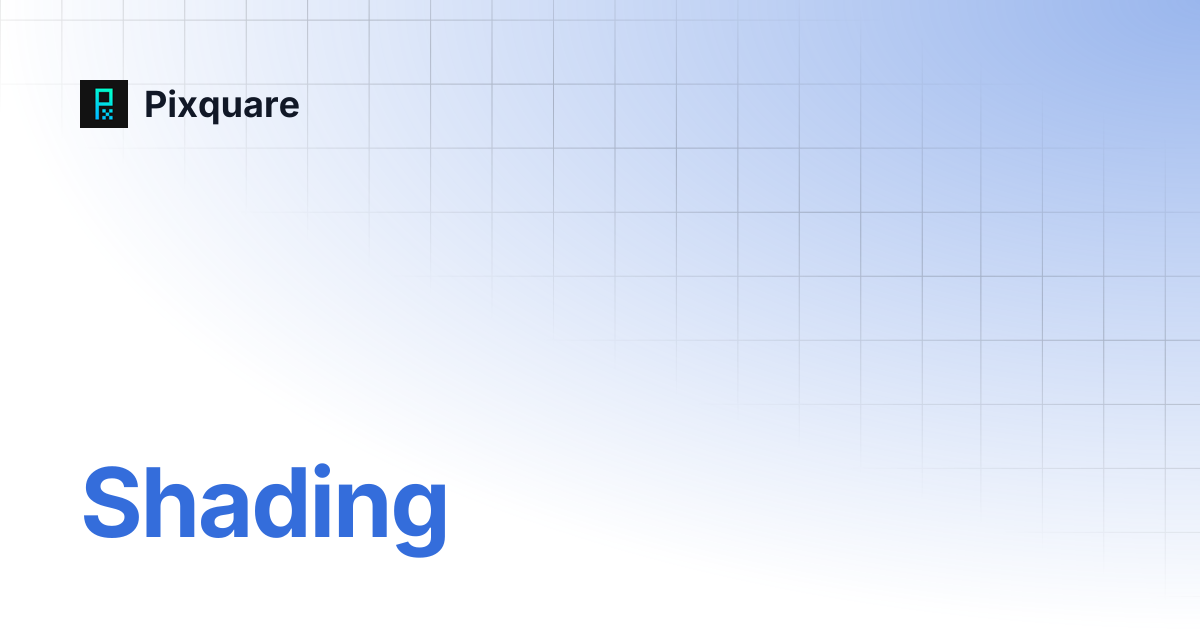 Shading | Pixquare